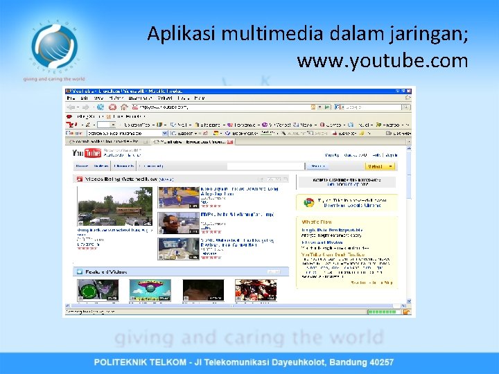 Aplikasi multimedia dalam jaringan; www. youtube. com 