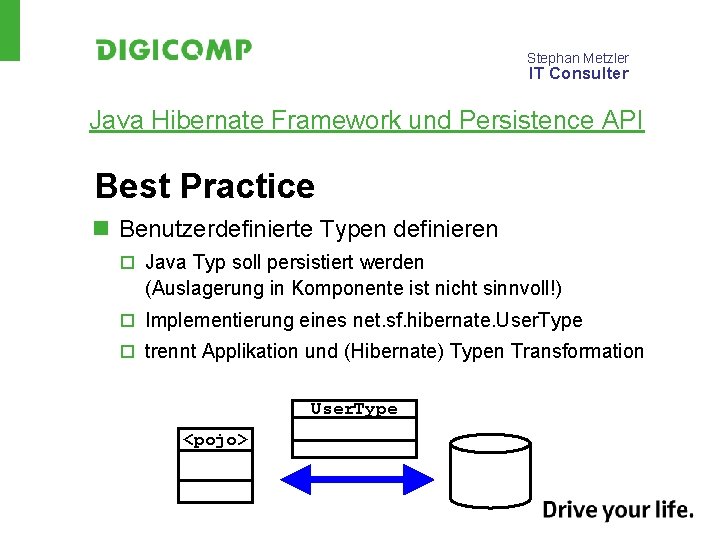 Stephan Metzler IT Consulter Java Hibernate Framework und Persistence API Best Practice n Benutzerdefinierte