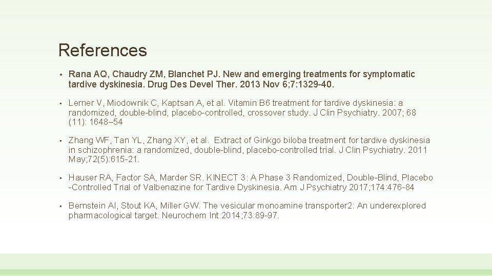 References • Rana AQ, Chaudry ZM, Blanchet PJ. New and emerging treatments for symptomatic