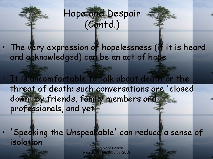 Hope and Despair (Contd. ) • The very expression of hopelessness (if it is Hope and Despair (Contd. ) • The very expression of hopelessness (if it is