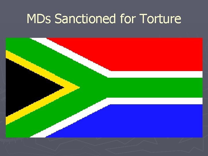 MDs Sanctioned for Torture 