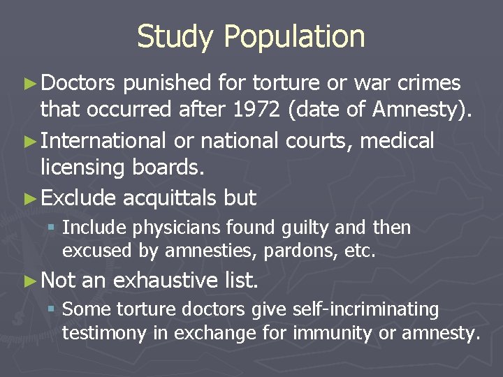 Study Population ► Doctors punished for torture or war crimes that occurred after 1972