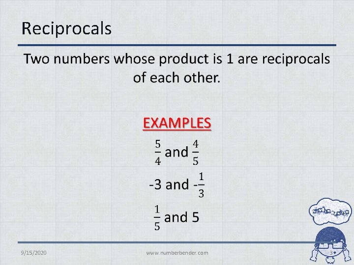 Reciprocals • 9/15/2020 www. numberbender. com 3 