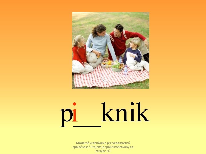 p__knik i Moderné vzdelávanie pre vedomostnú spoločnosť / Projekt je spolufinancovaný zo zdrojov EÚ