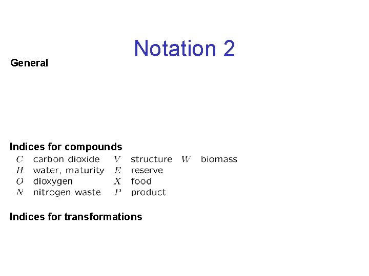 General Notation 2 Indices for compounds Indices for transformations 