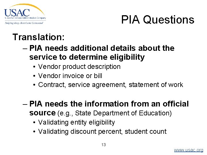 PIA Questions Translation: – PIA needs additional details about the service to determine eligibility