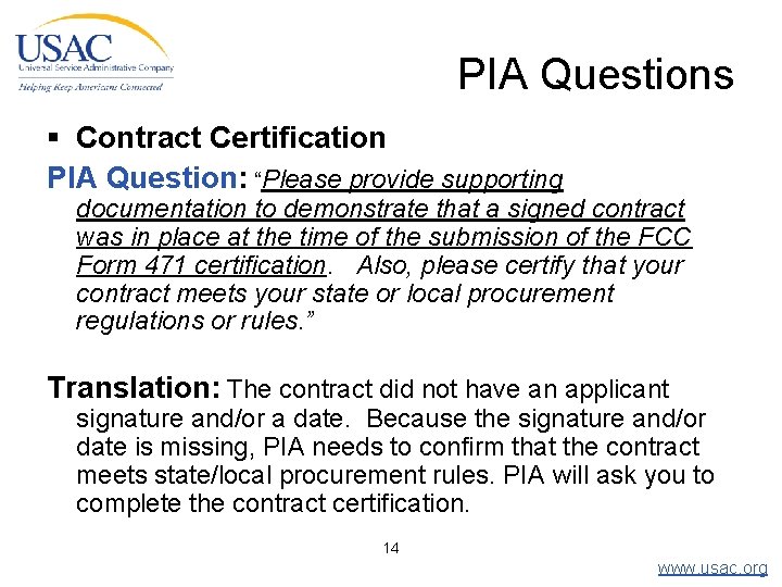 PIA Questions § Contract Certification PIA Question: “Please provide supporting documentation to demonstrate that