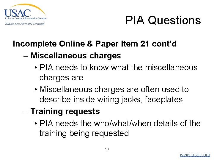 PIA Questions Incomplete Online & Paper Item 21 cont’d – Miscellaneous charges • PIA