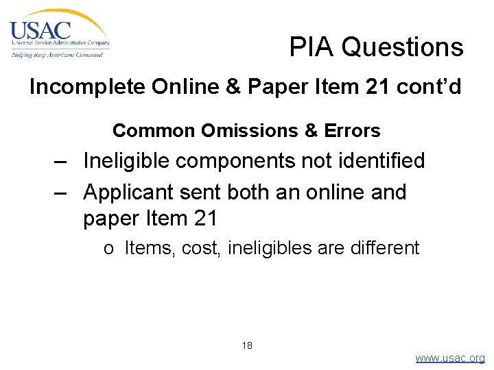 PIA Questions Incomplete Online & Paper Item 21 cont’d Common Omissions & Errors –