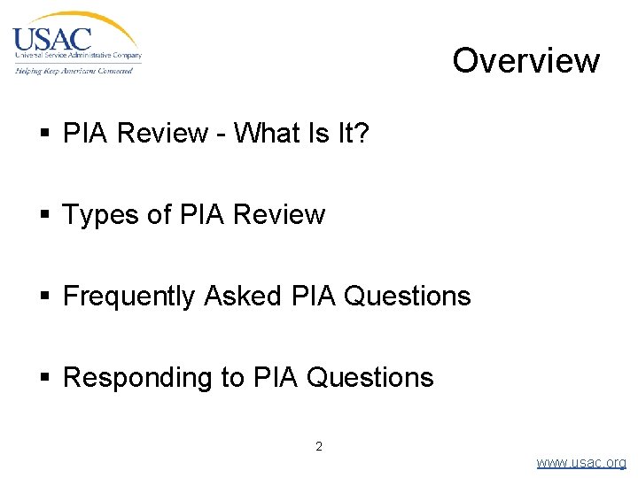 Overview § PIA Review - What Is It? § Types of PIA Review §