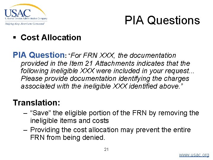 PIA Questions § Cost Allocation PIA Question: “For FRN XXX, the documentation provided in