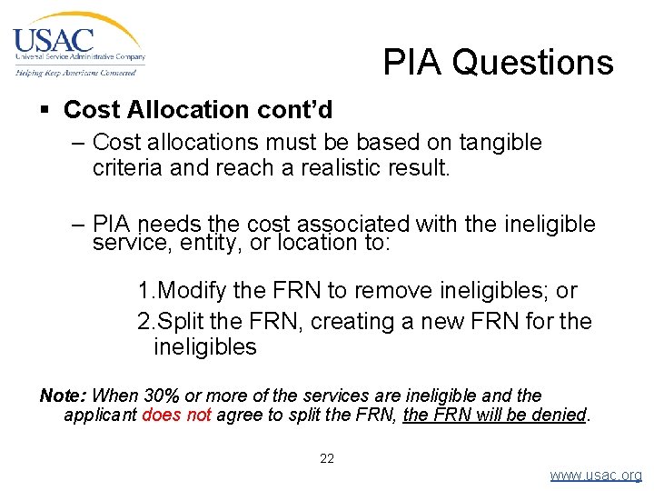 PIA Questions § Cost Allocation cont’d – Cost allocations must be based on tangible