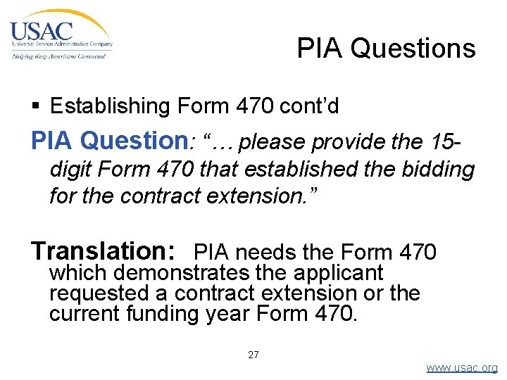 PIA Questions § Establishing Form 470 cont’d PIA Question: “… please provide the 15