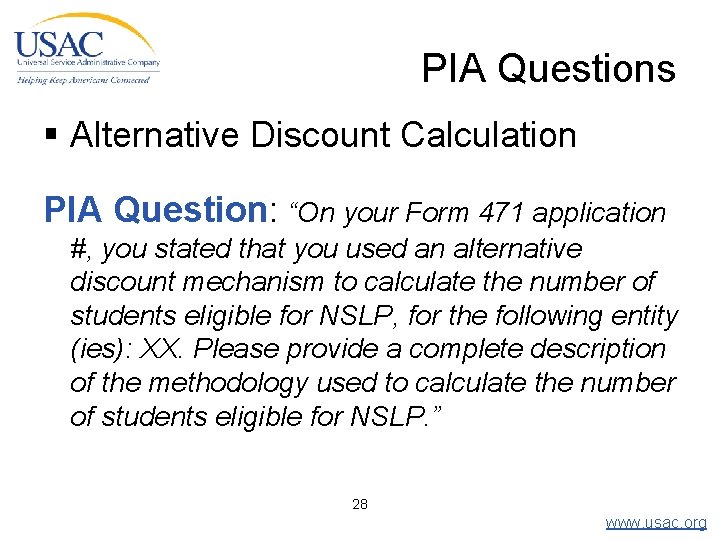 PIA Questions § Alternative Discount Calculation PIA Question: “On your Form 471 application #,