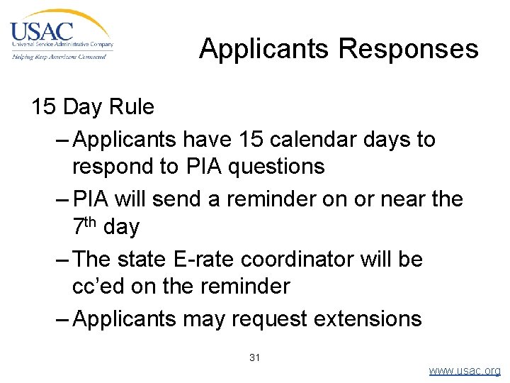 Applicants Responses 15 Day Rule – Applicants have 15 calendar days to respond to