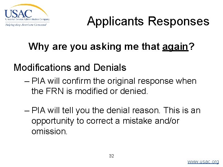 Applicants Responses Why are you asking me that again? Modifications and Denials – PIA