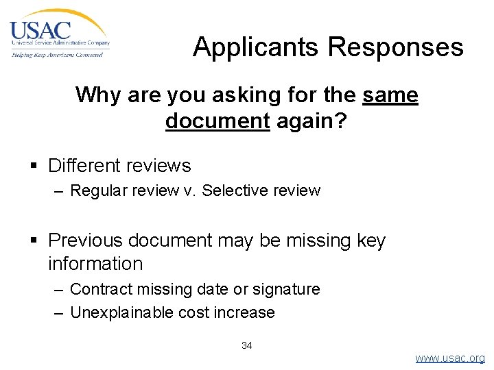 Applicants Responses Why are you asking for the same document again? § Different reviews