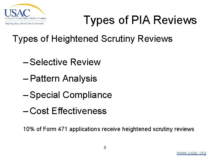 Types of PIA Reviews Types of Heightened Scrutiny Reviews – Selective Review – Pattern