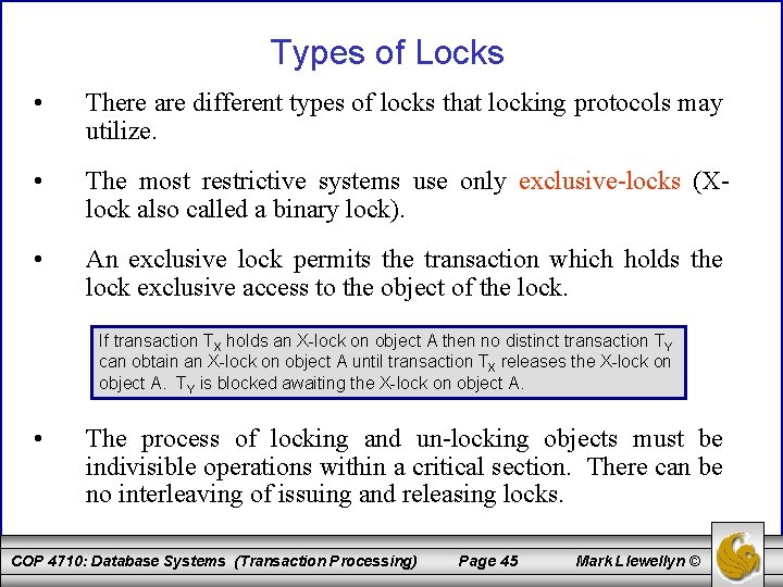 Types of Locks • There are different types of locks that locking protocols may Types of Locks • There are different types of locks that locking protocols may