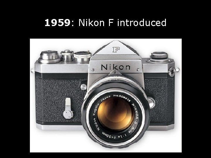 1959: Nikon F introduced 