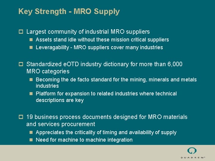 Key Strength - MRO Supply p Largest community of industrial MRO suppliers n Assets