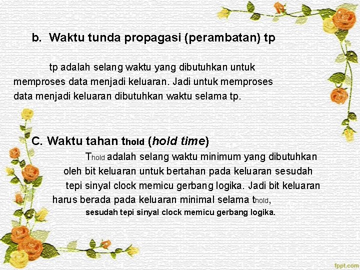 b. Waktu tunda propagasi (perambatan) tp tp adalah selang waktu yang dibutuhkan untuk memproses b. Waktu tunda propagasi (perambatan) tp tp adalah selang waktu yang dibutuhkan untuk memproses