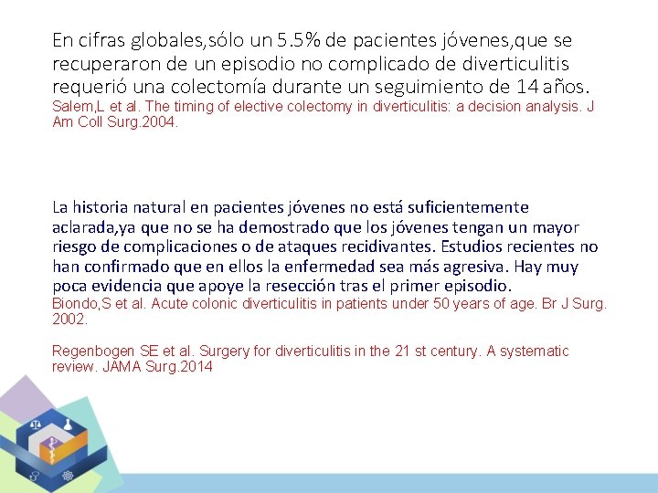 En cifras globales, sólo un 5. 5% de pacientes jóvenes, que se recuperaron de