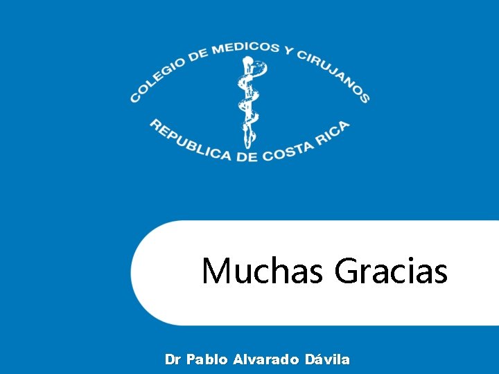 Muchas Gracias Dr Pablo Alvarado Dávila 