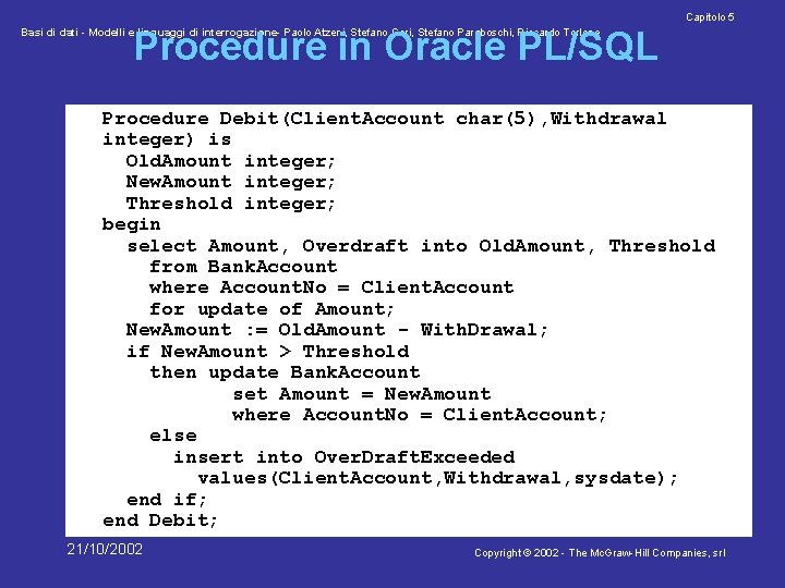 Capitolo 5 Procedure in Oracle PL/SQL Basi di dati - Modelli e linguaggi di
