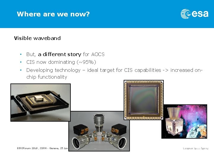 Where are we now? Visible waveband • But, a different story for AOCS •