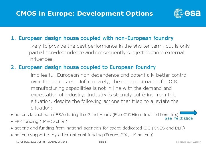 CMOS in Europe: Development Options 1. European design house coupled with non-European foundry likely