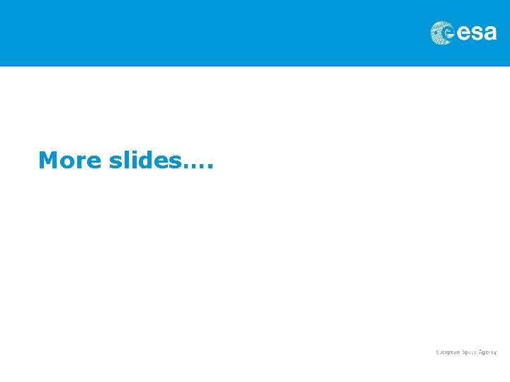 More slides…. 