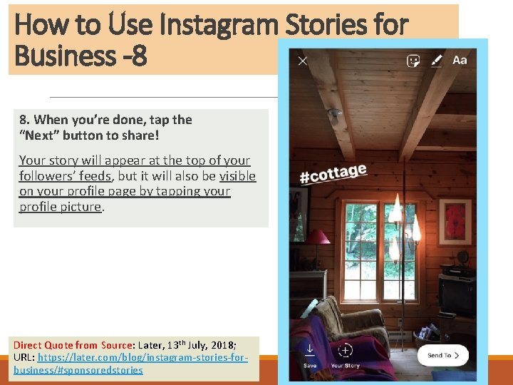 How to Use Instagram Stories for Business -8 8. When you’re done, tap the