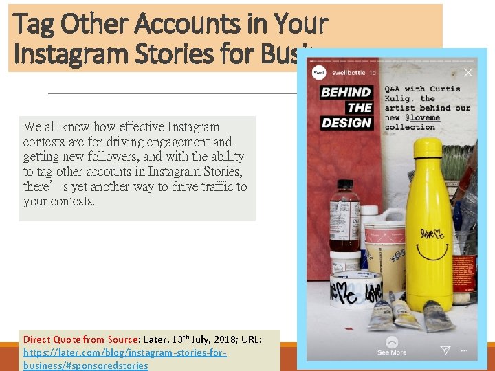 Tag Other Accounts in Your Instagram Stories for Business We all know how effective