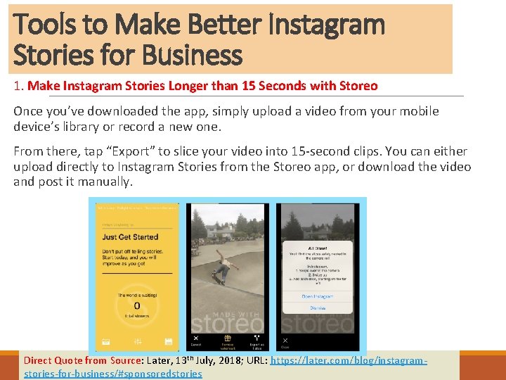 Tools to Make Better Instagram Stories for Business 1. Make Instagram Stories Longer than