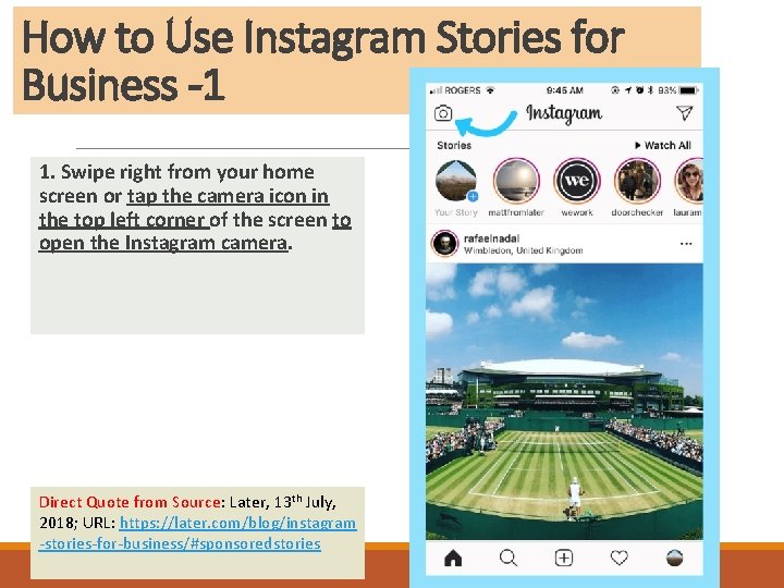 How to Use Instagram Stories for Business -1 1. Swipe right from your home