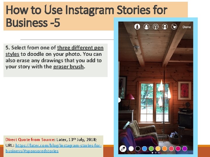 How to Use Instagram Stories for Business -5 5. Select from one of three