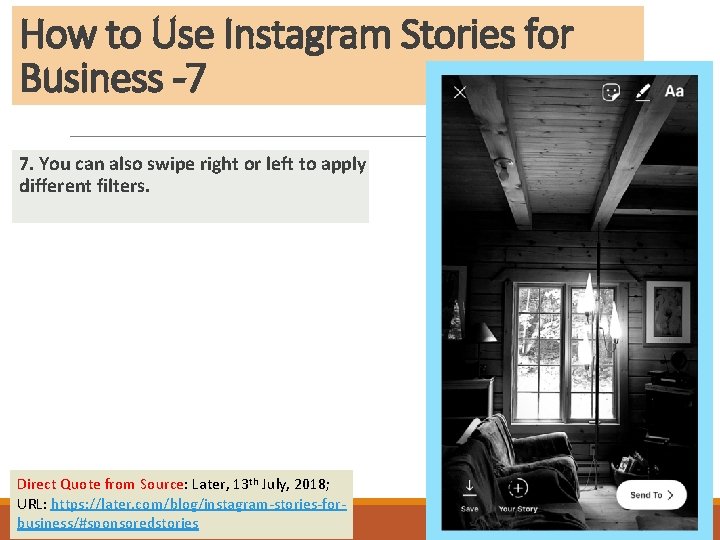 How to Use Instagram Stories for Business -7 7. You can also swipe right