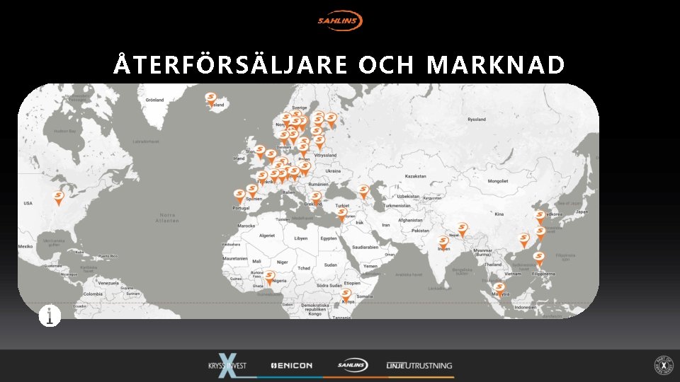 ÅTERFÖRSÄLJARE OCH MARKNAD 
