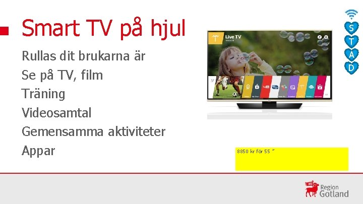 Smart TV på hjul Rullas dit brukarna är Se på TV, film Träning Videosamtal