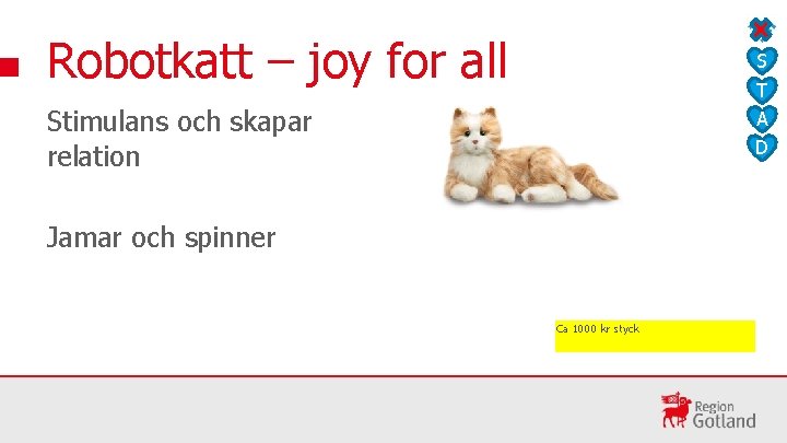 Robotkatt – joy for all S T A D Stimulans och skapar relation Jamar