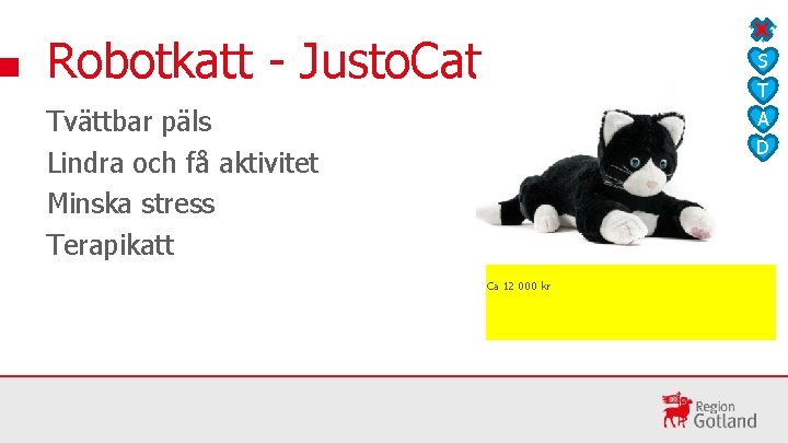 Robotkatt - Justo. Cat S T A D Tvättbar päls Lindra och få aktivitet