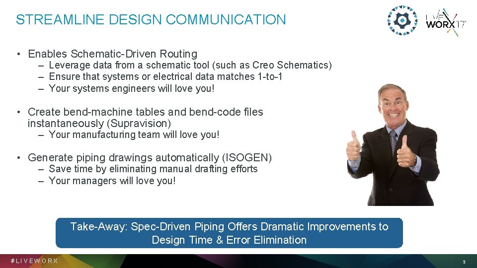 STREAMLINE DESIGN COMMUNICATION • Enables Schematic-Driven Routing – Leverage data from a schematic tool