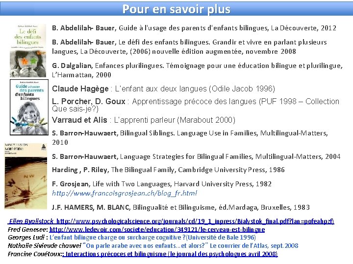 Pour en savoir plus B. Abdelilah- Bauer, Guide à l'usage des parents d'enfants bilingues,