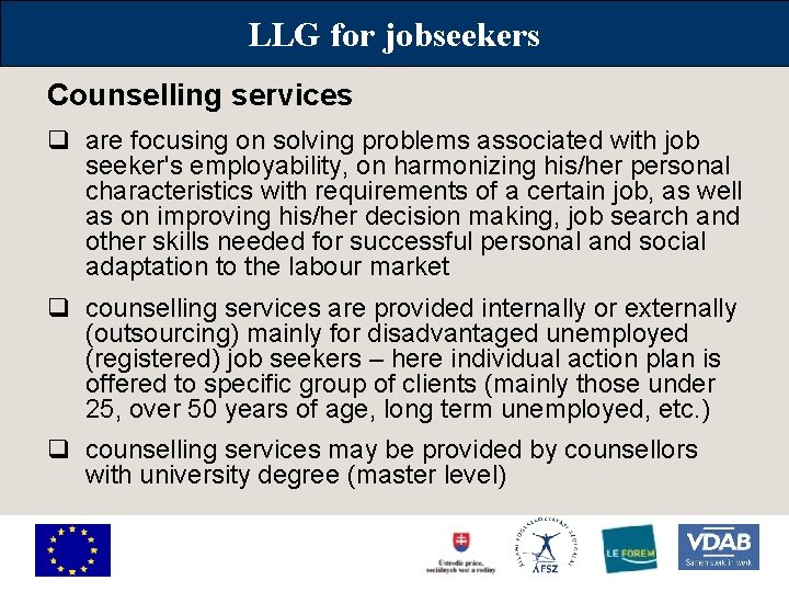 LLG for jobseekers Counselling services q are focusing on solving problems associated with job