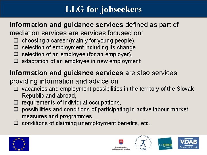 LLG for jobseekers Information and guidance services defined as part of mediation services are