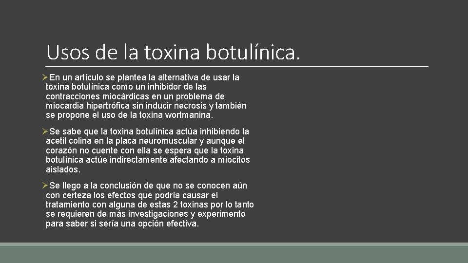 Usos de la toxina botulínica. ØEn un artículo se plantea la alternativa de usar