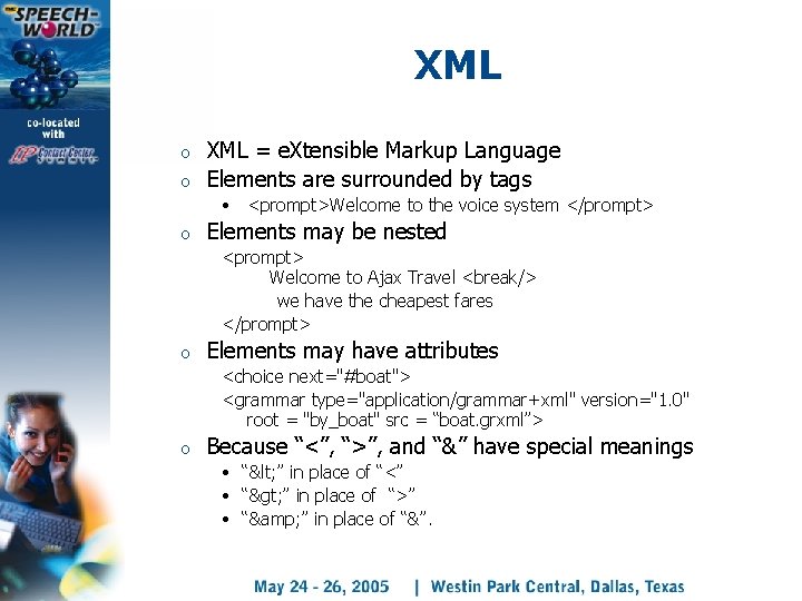 XML o o XML = e. Xtensible Markup Language Elements are surrounded by tags