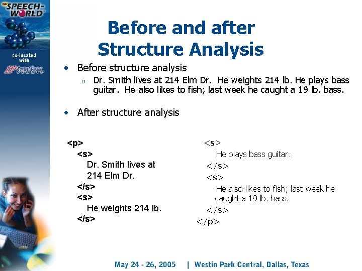 Before and after Structure Analysis • Before structure analysis o Dr. Smith lives at
