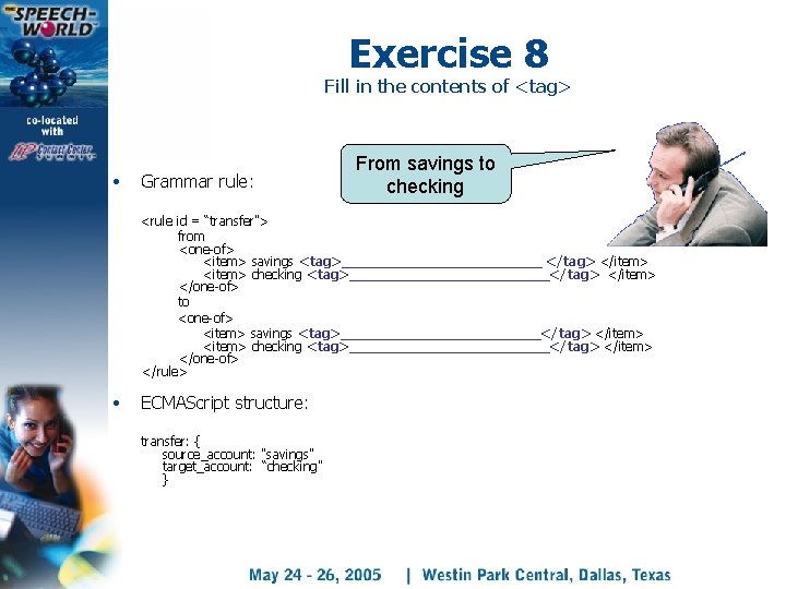 Exercise 8 Fill in the contents of <tag> • Grammar rule: From savings to